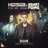 Hardwell & Henry Fong - Badam (feat. Mr. Vegas) - Single